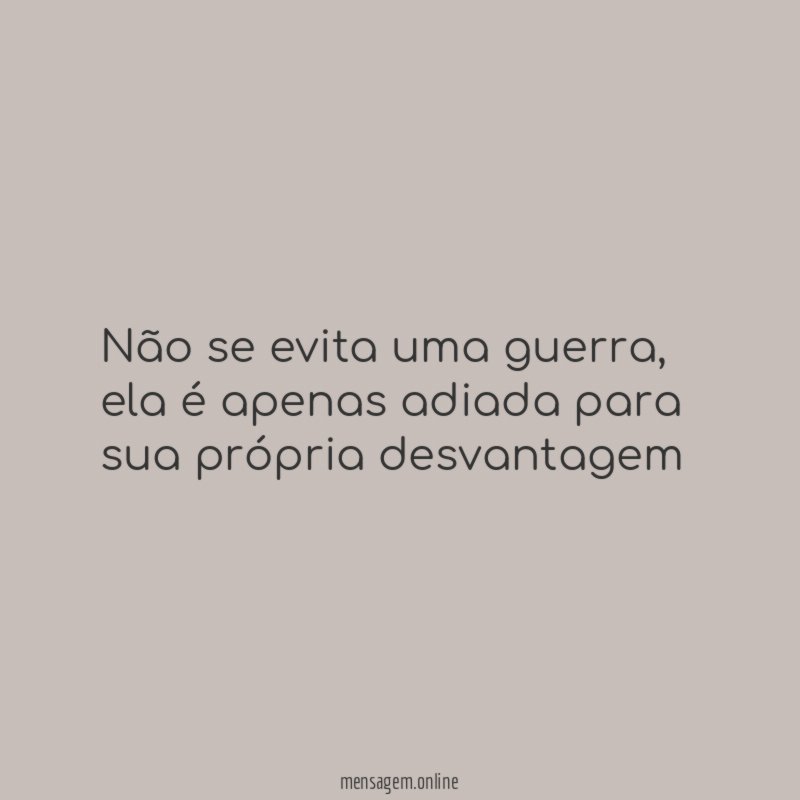 Não se evita uma guerra