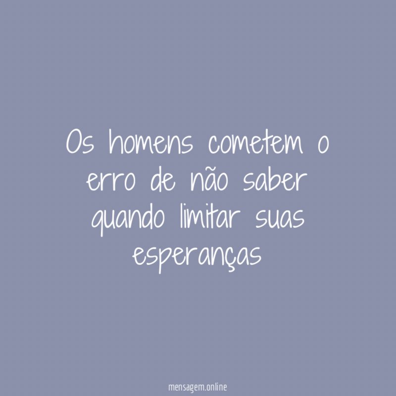 Os homens cometem o erro de não saber