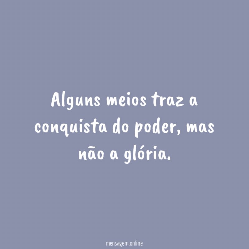 Alguns meios traz a conquista do poder
