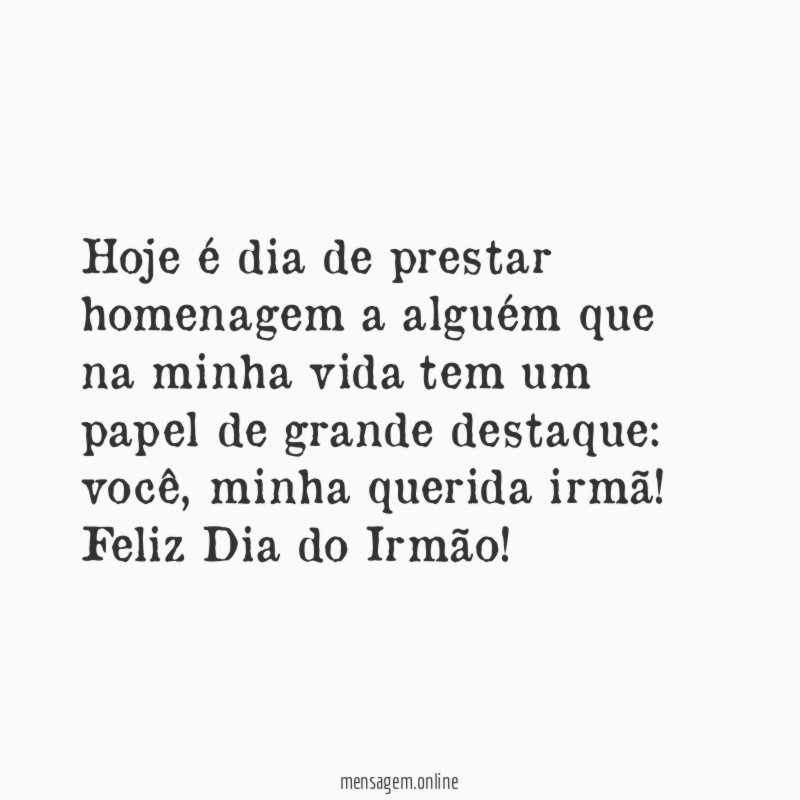 Hoje é dia de prestar homenagem a alguém