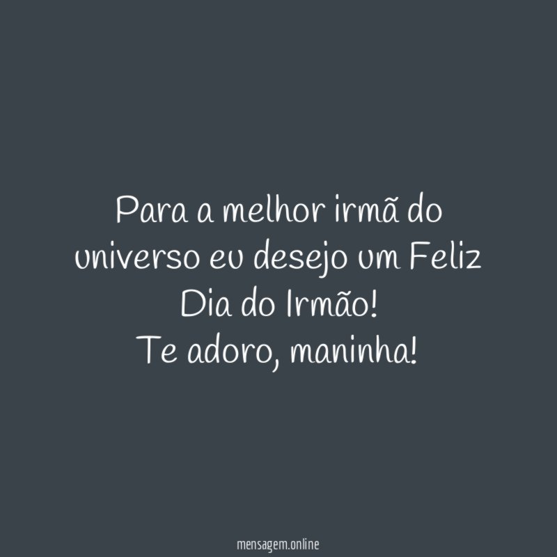 Para a melhor irmã do universo eu desejo