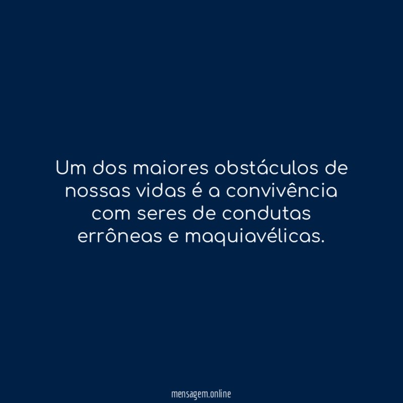 Um dos maiores obstáculos de nossas vidas é