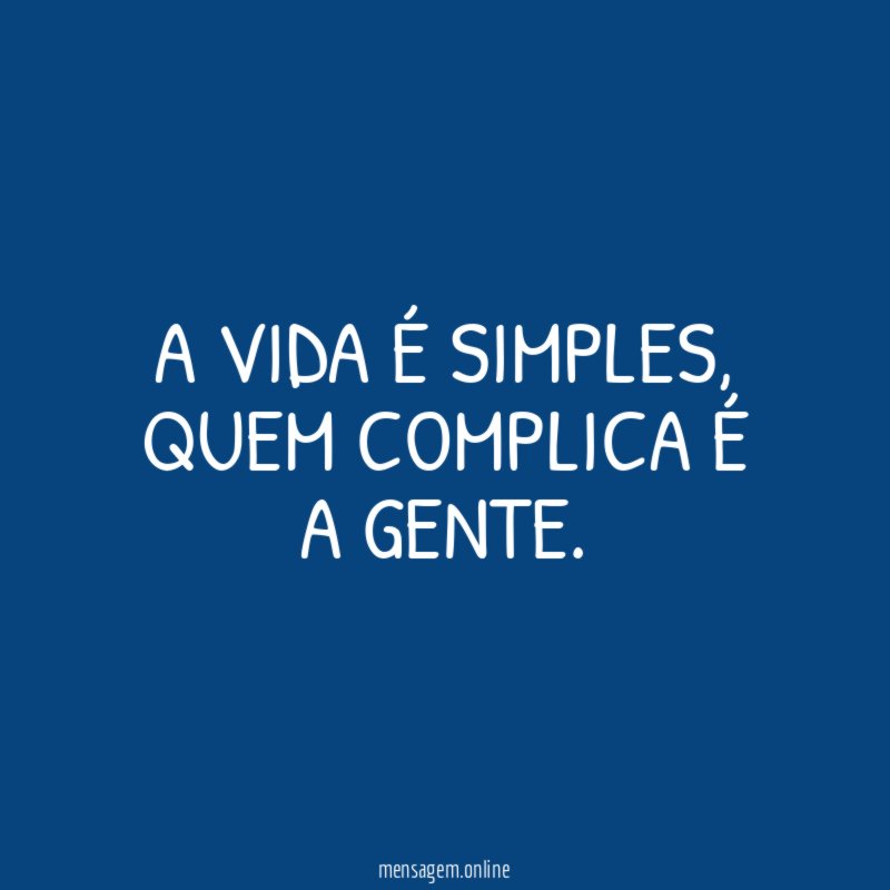 A vida é simples