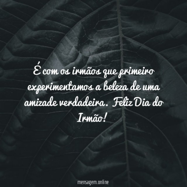 É com os irmãos que primeiro experimentamos a