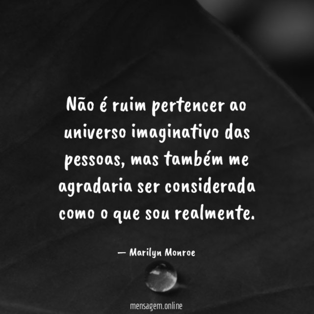 Não é ruim pertencer ao universo imaginativo das pessoas
