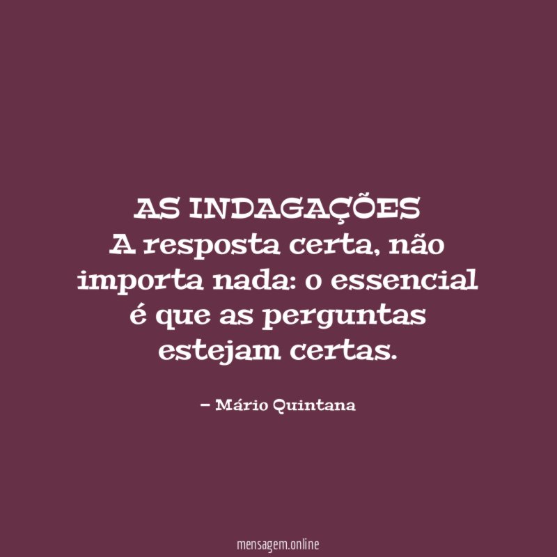 AS INDAGAÇÕES