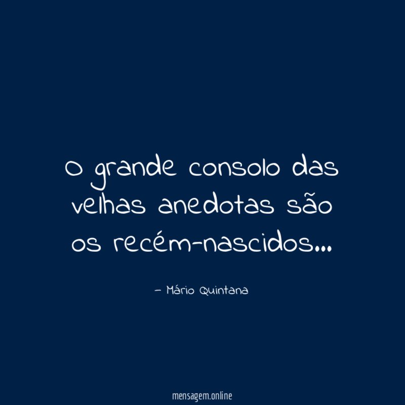 O grande consolo das velhas anedotas são os recém-nascidos