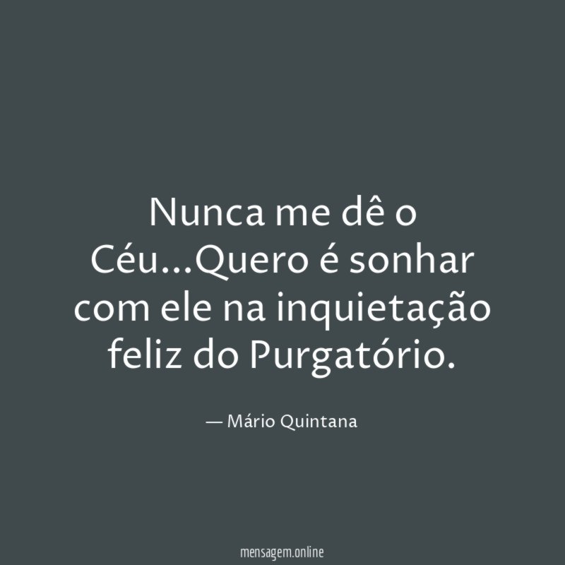 Nunca me dê o Céu