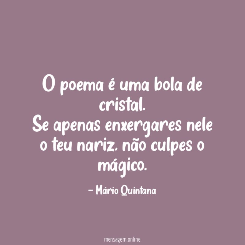 O poema é uma bola de cristal