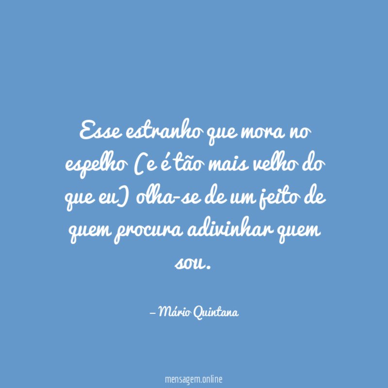 Esse estranho que mora no espelho (e é