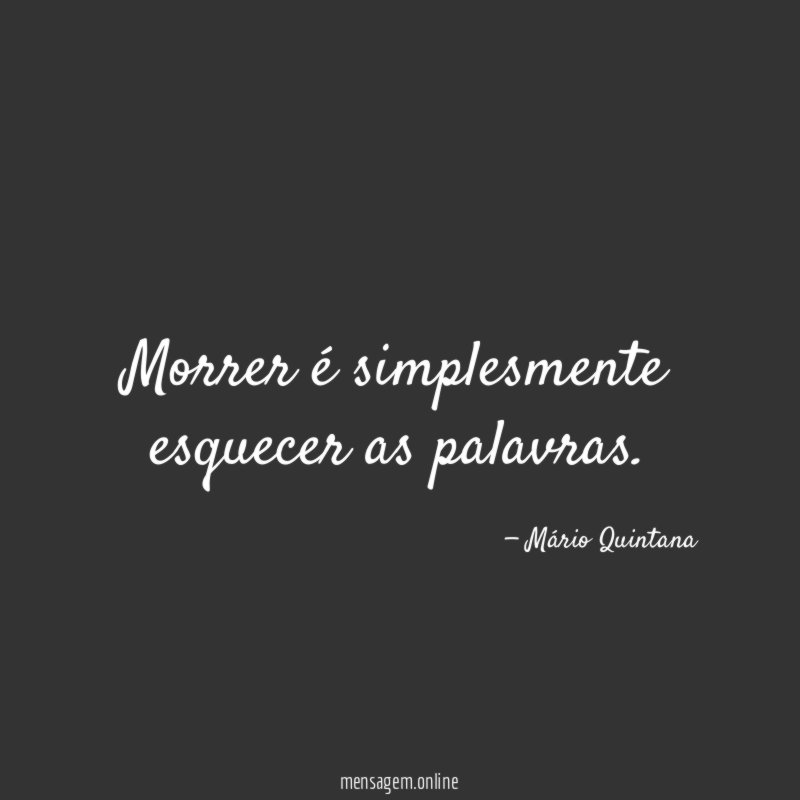 Morrer é simplesmente esquecer as palavras