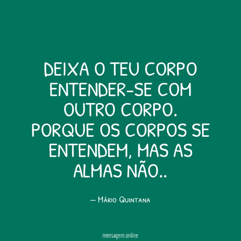 Deixa o teu corpo entender-se com outro corpo