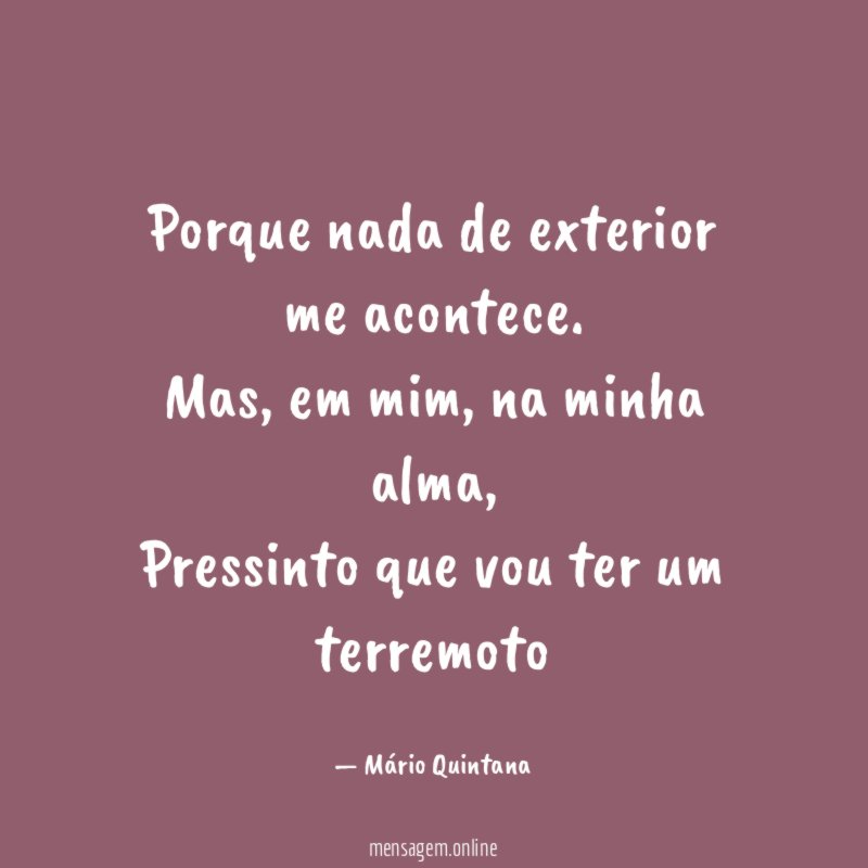 Porque nada de exterior me acontece