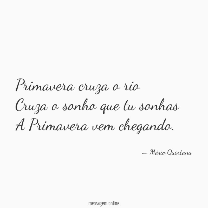 Primavera cruza o rio Cruza o sonho que tu