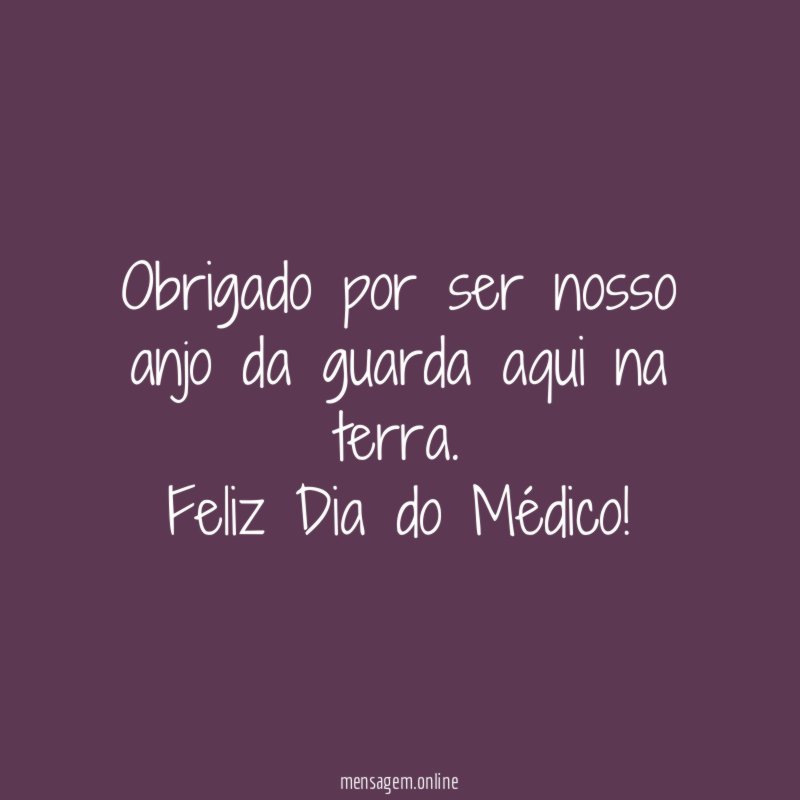 Obrigado por ser nosso anjo da guarda aqui na terra