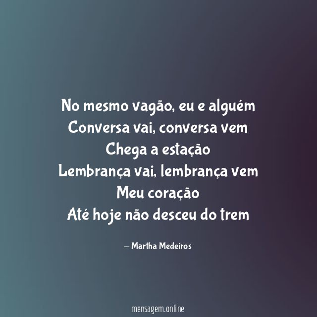 No mesmo vagão, eu e alguém
Conversa vai, conversa vem
Chega a estação