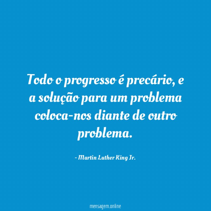 Todo o progresso é precário