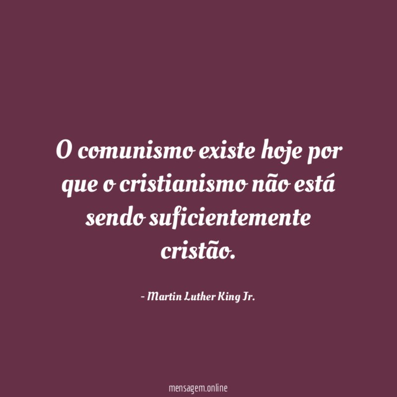 O comunismo existe hoje por que o cristianismo