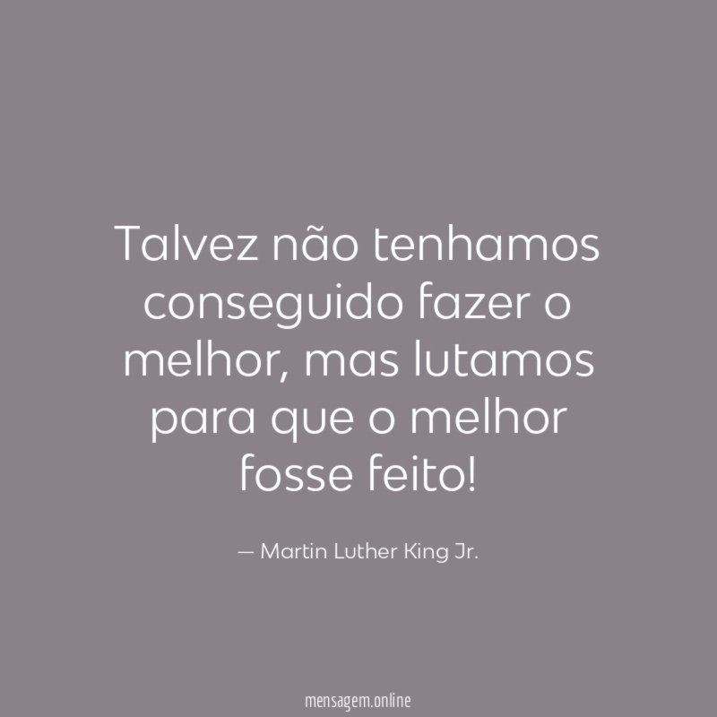 Talvez não tenhamos conseguido fazer o melhor