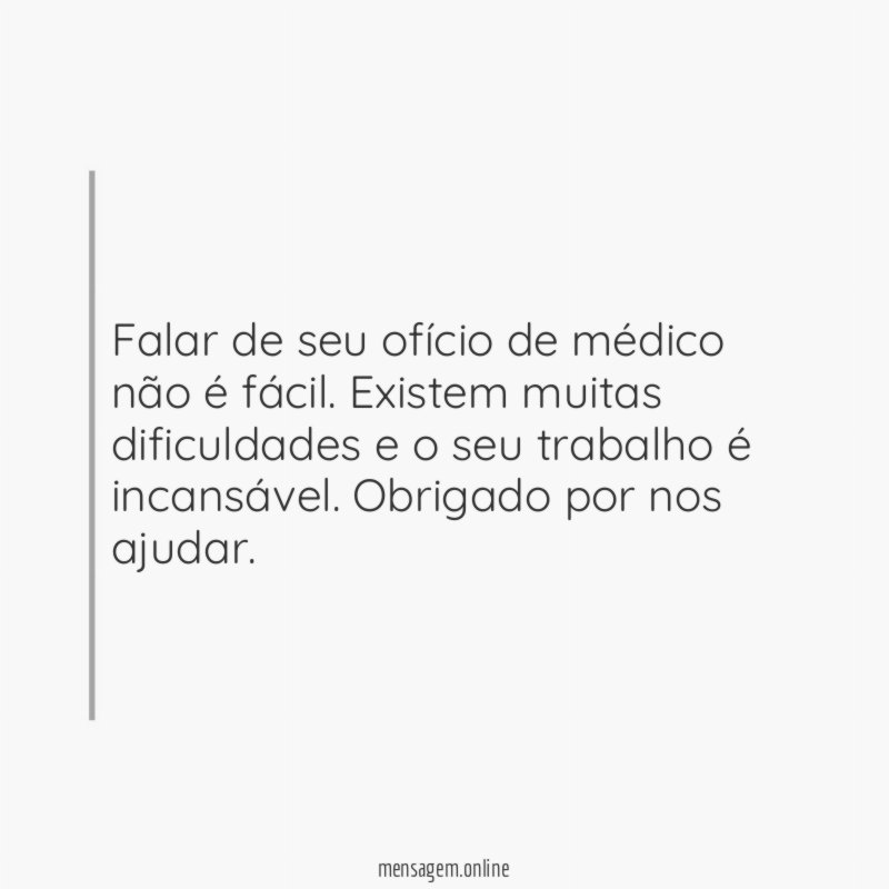 Falar de seu ofício de médico não é fácil