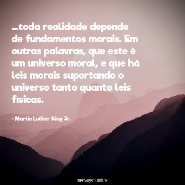toda realidade depende de fundamentos morais