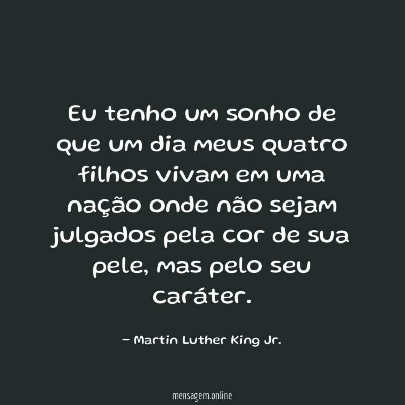 Eu tenho um sonho de que um dia