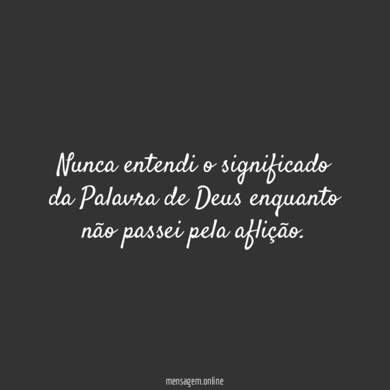 Nunca entendi o significado da Palavra de Deus