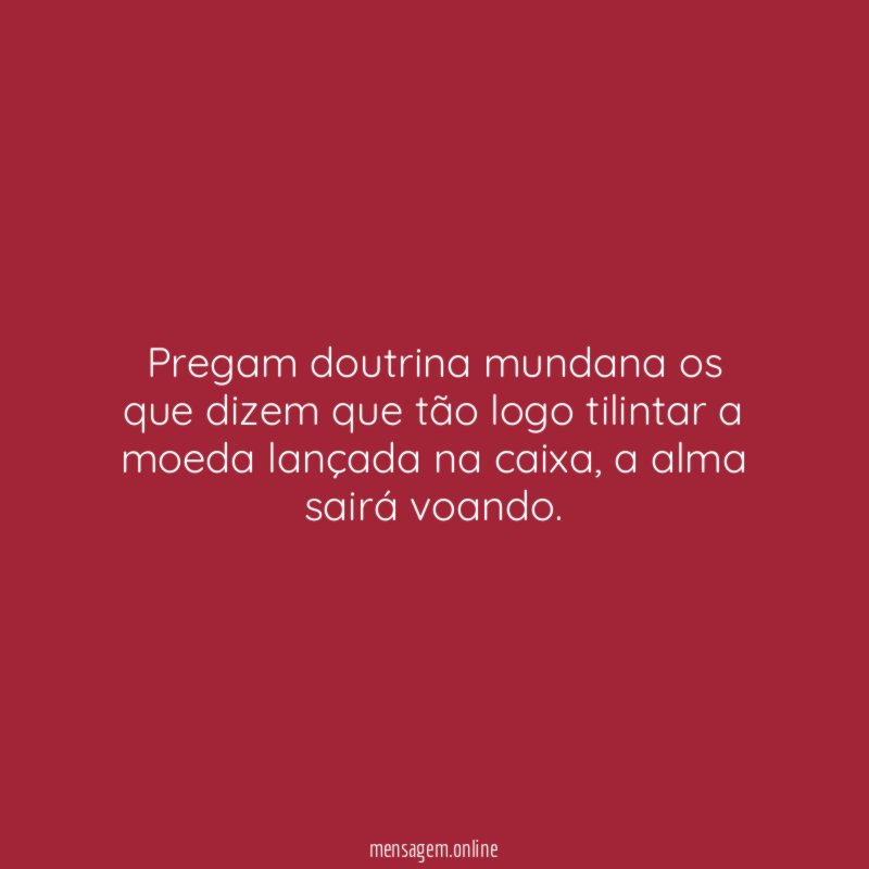 Pregam doutrina mundana os que dizem que tão