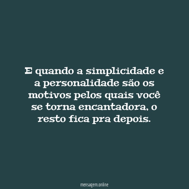 E quando a simplicidade e a personalidade são