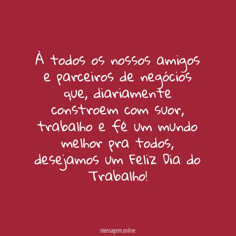 À todos os nossos amigos e parceiros de negócios que
