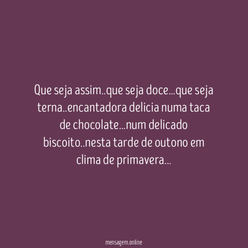 Que seja assim