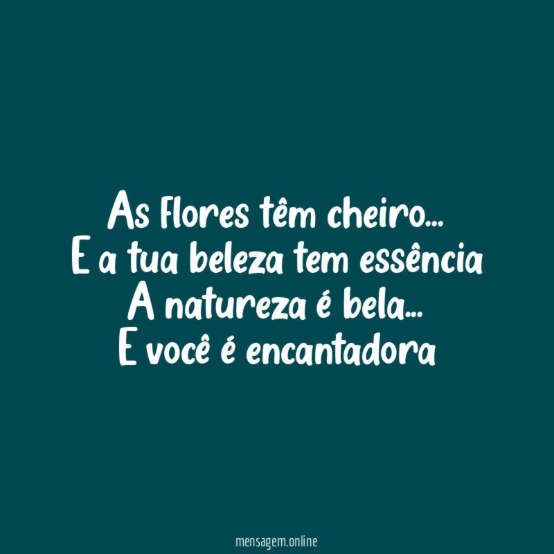 As flores têm cheiro