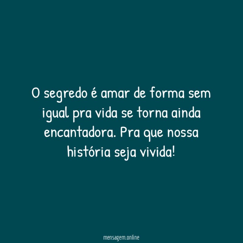 O segredo é amar de forma sem igual