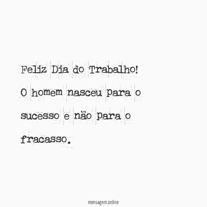 Feliz Dia do Trabalho
