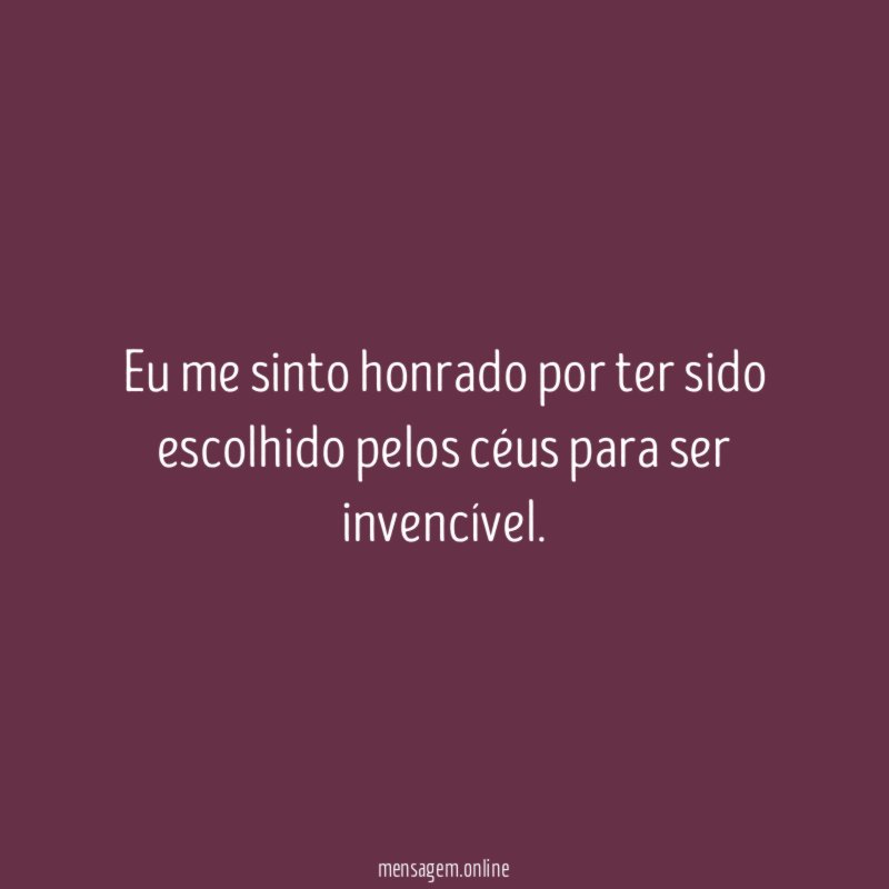 Eu me sinto honrado por ter sido escolhido