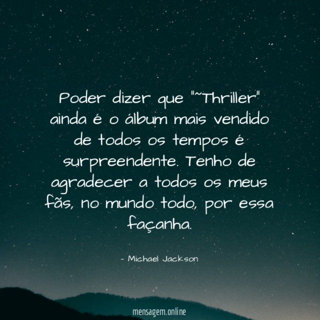 Poder dizer que “˜Thriller” ainda é o álbum