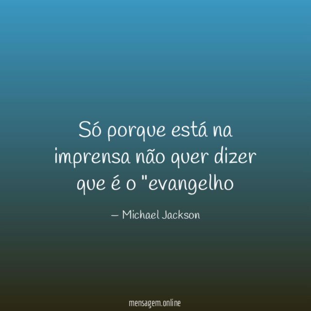 Só porque está na imprensa não quer dizer que é o "evangelho"