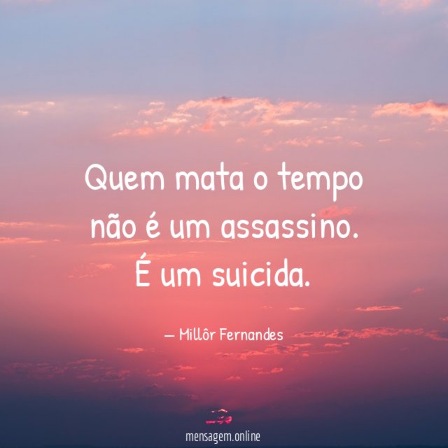 Quem mata o tempo não é um assassino