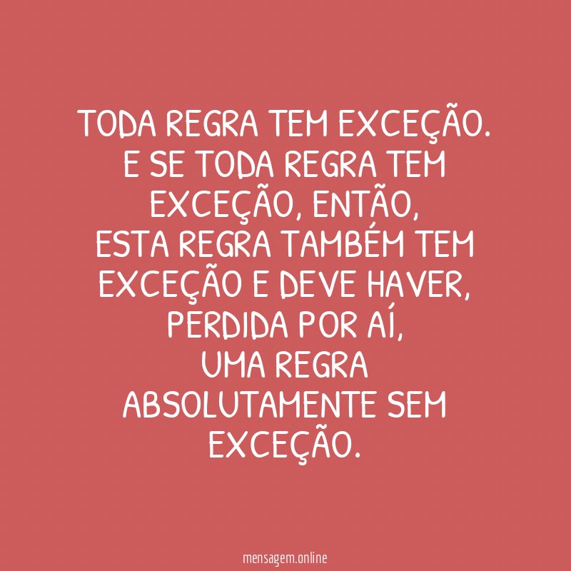Toda regra tem exceção