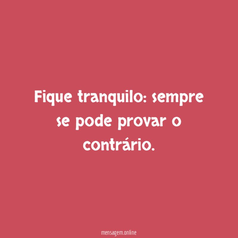 Fique tranquilo