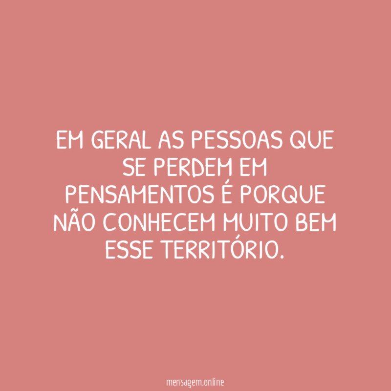 Em geral as pessoas que se perdem em