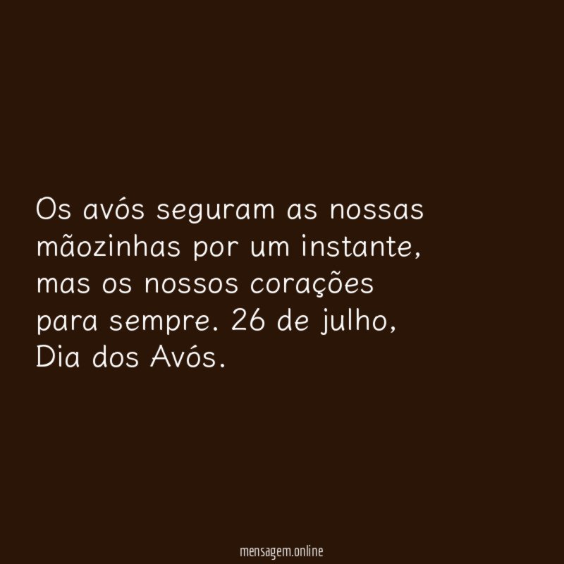 Os avós seguram as nossas mãozinhas por um instante