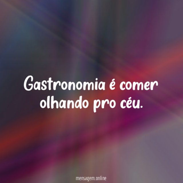 Gastronomia é comer olhando pro céu