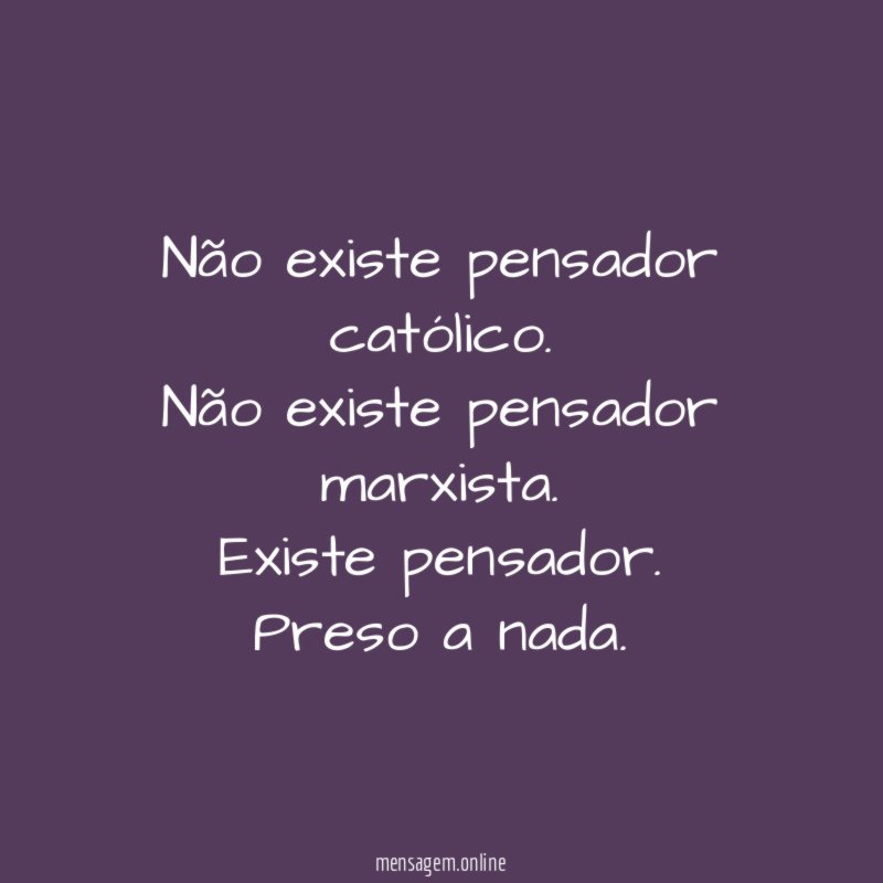 Não existe pensador católico