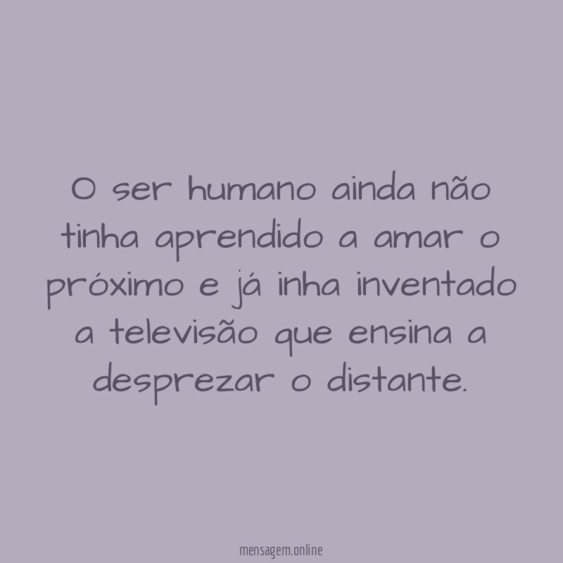 O ser humano ainda não tinha aprendido a