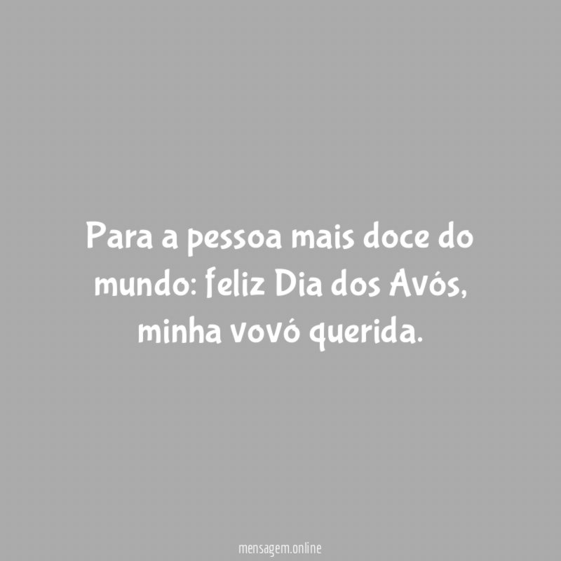 Para a pessoa mais doce do mundo