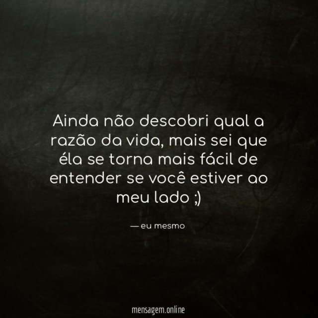Ainda não descobri qual a razão da vida