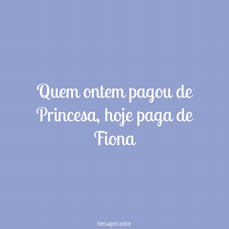 Quem ontem pagou de Princesa