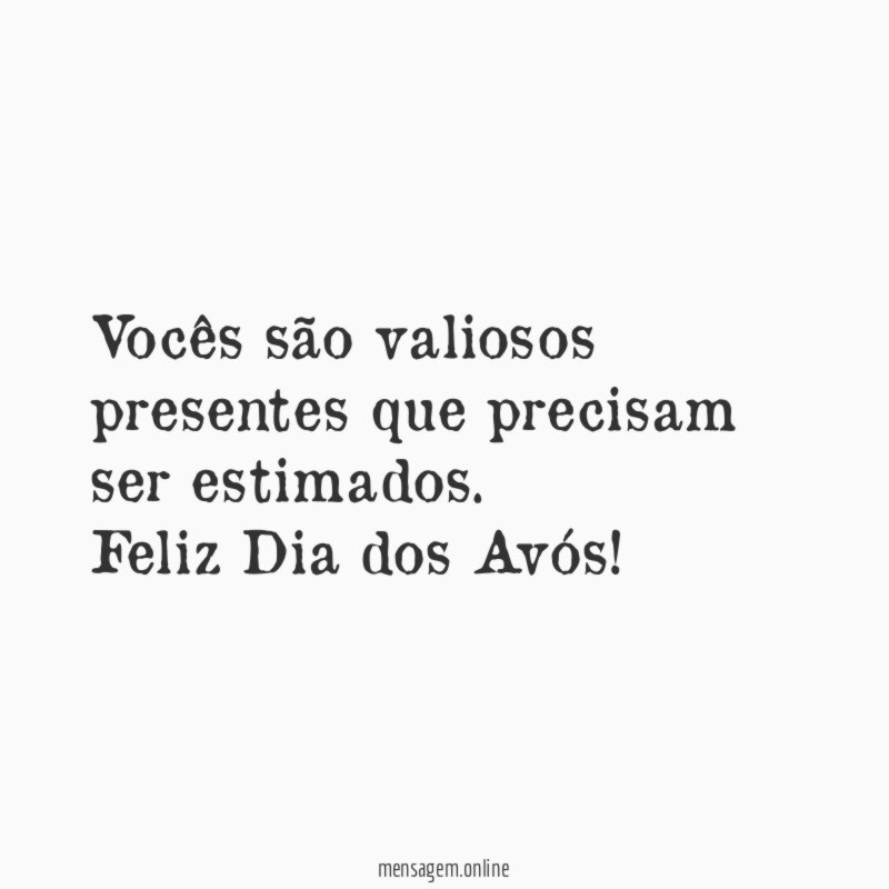 Vocês são valiosos presentes que precisam ser estimados