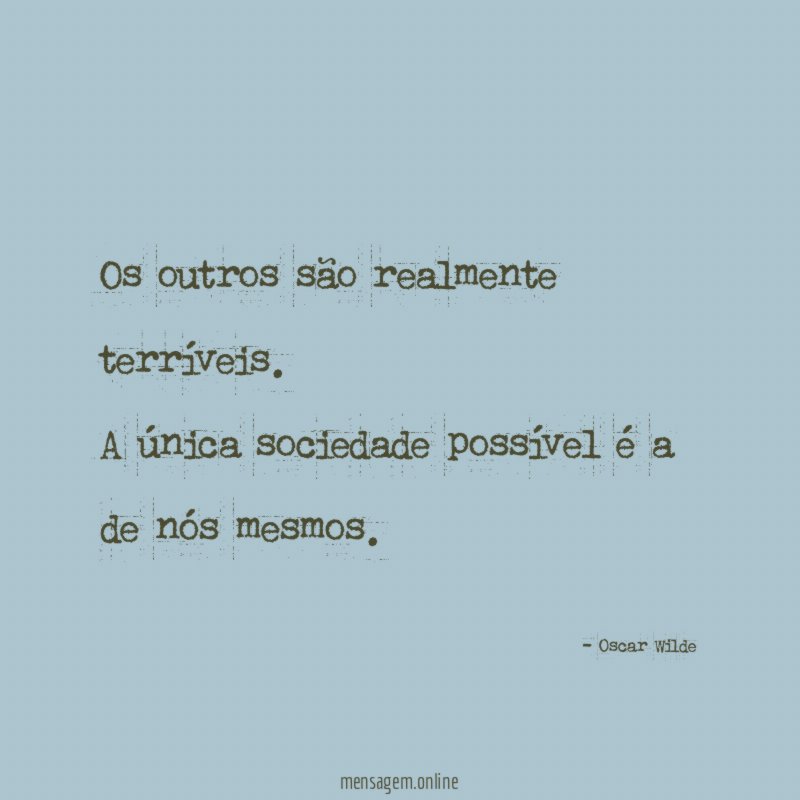 Os outros são realmente terríveis